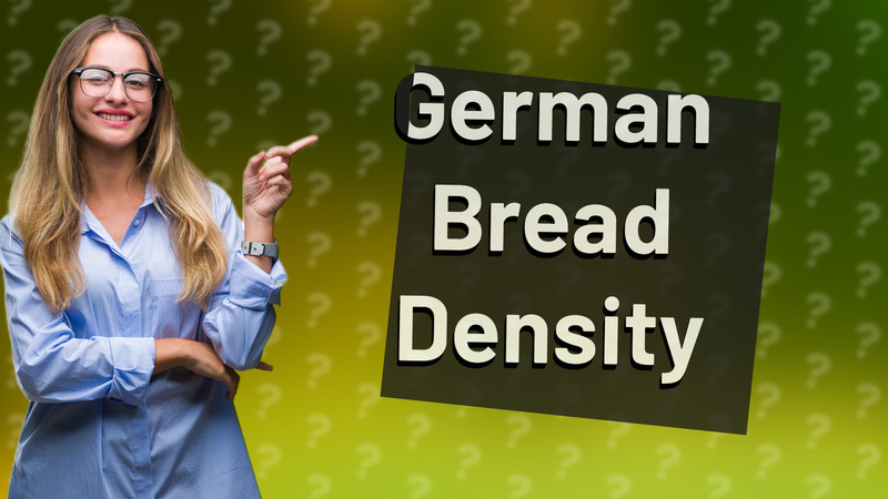 German Bread Density