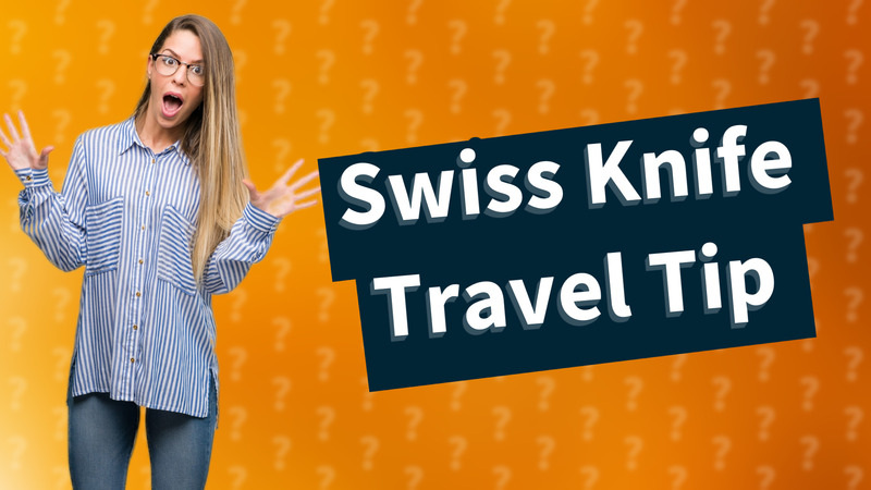Swiss Knife Travel Tip
