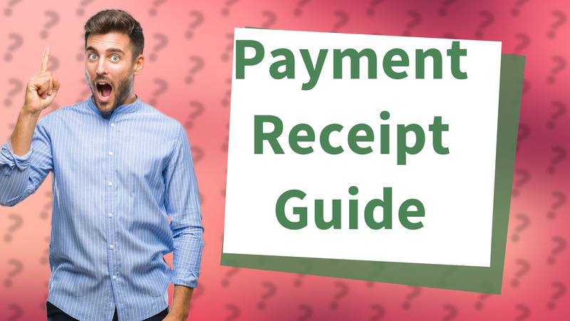 Payment Receipt Guide
