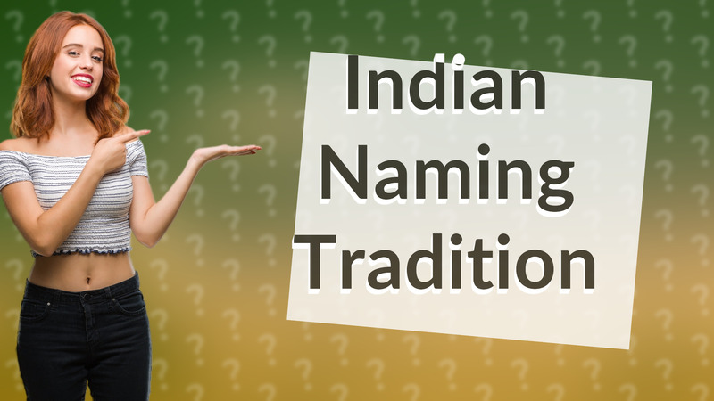 Indian Naming Tradition