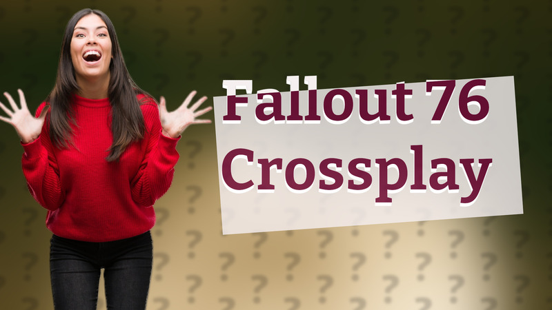 Fallout 76 Crossplay