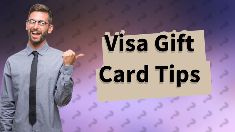 Visa Gift Card Tips