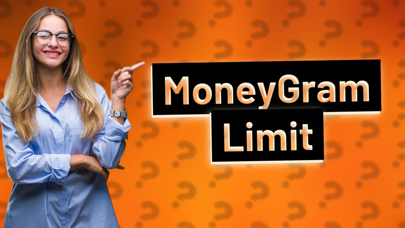 MoneyGram Limit