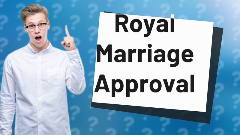 Royal Marriage Approval