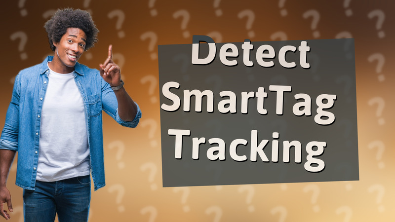 Detect SmartTag Tracking