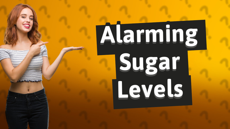 Alarming Sugar Levels