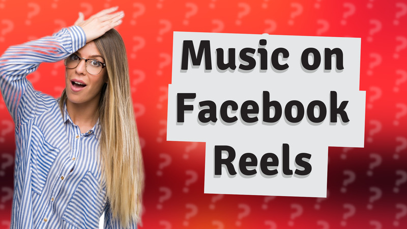 Music on Facebook Reels