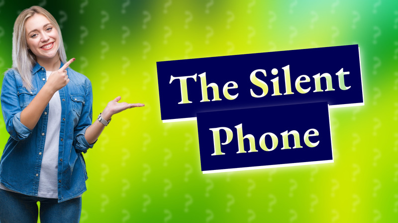 The Silent Phone