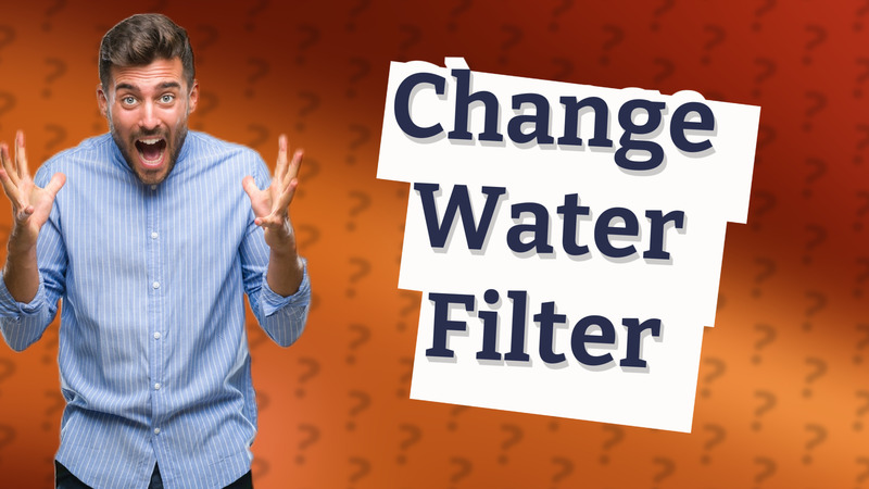 Change Water Filter