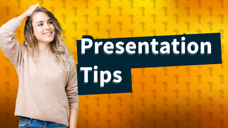 Presentation Tips