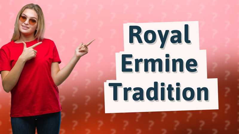 Royal Ermine Tradition