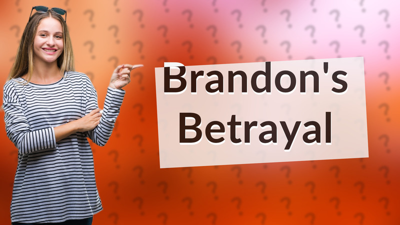 Brandon's Betrayal
