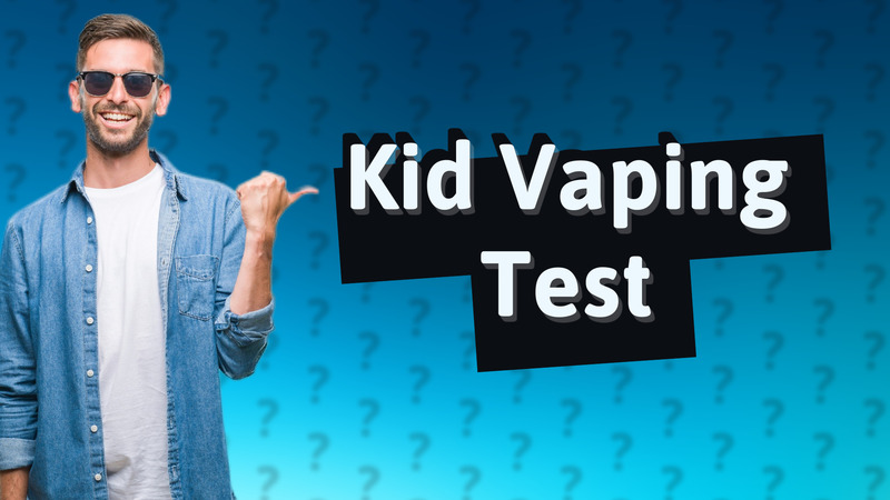 Kid Vaping Test
