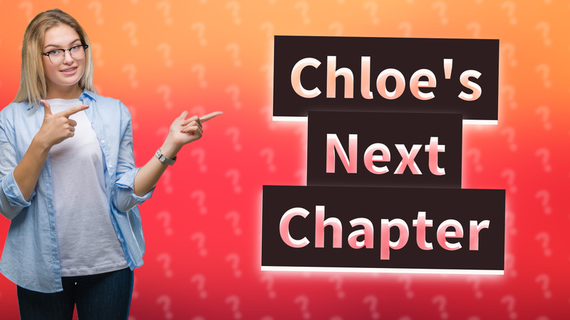 Chloe's Next Chapter