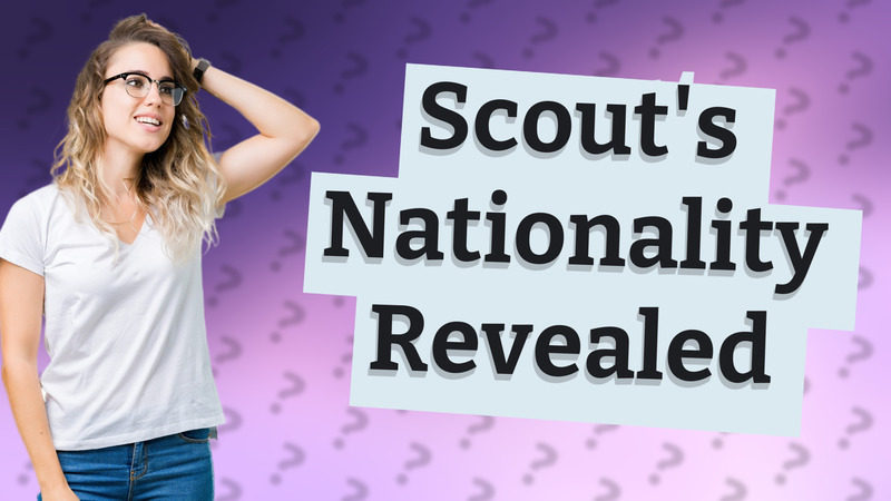 Scout's Nationality Revealed