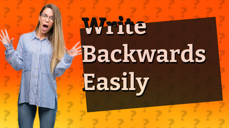 Write Backwards Easily