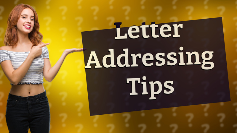 Letter Addressing Tips