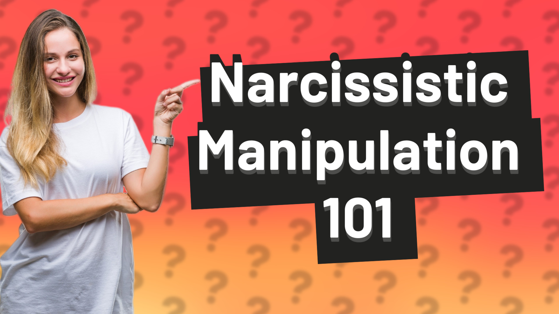 Narcissistic Manipulation 101