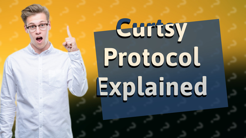 Curtsy Protocol Explained