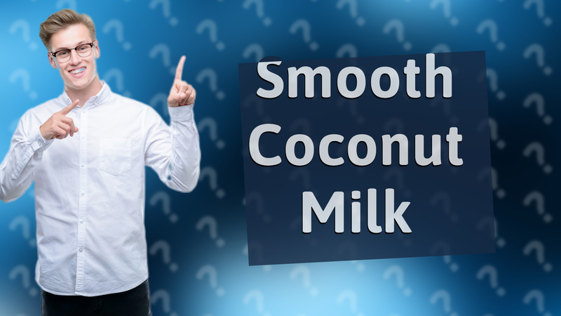 Smooth Coconut Milk