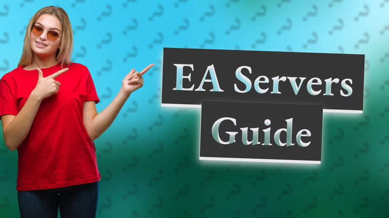 EA Servers Guide
