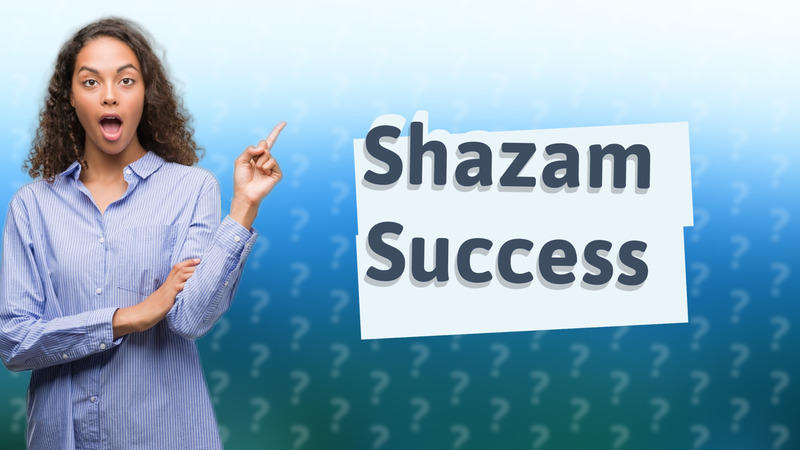 Shazam Success
