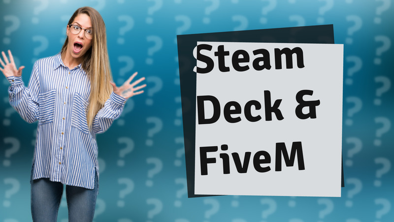 Steam Deck & FiveM
