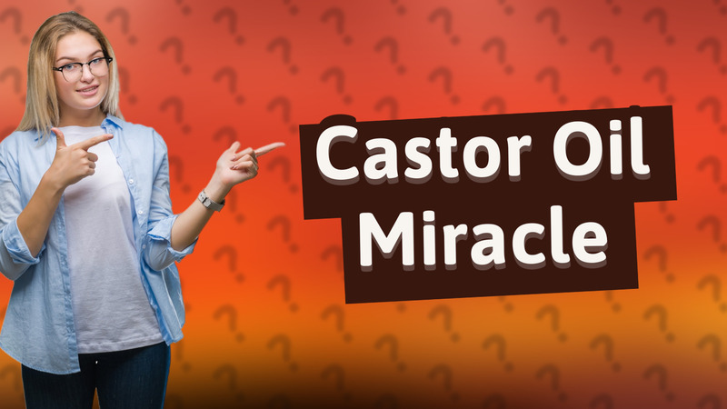 Castor Oil Miracle
