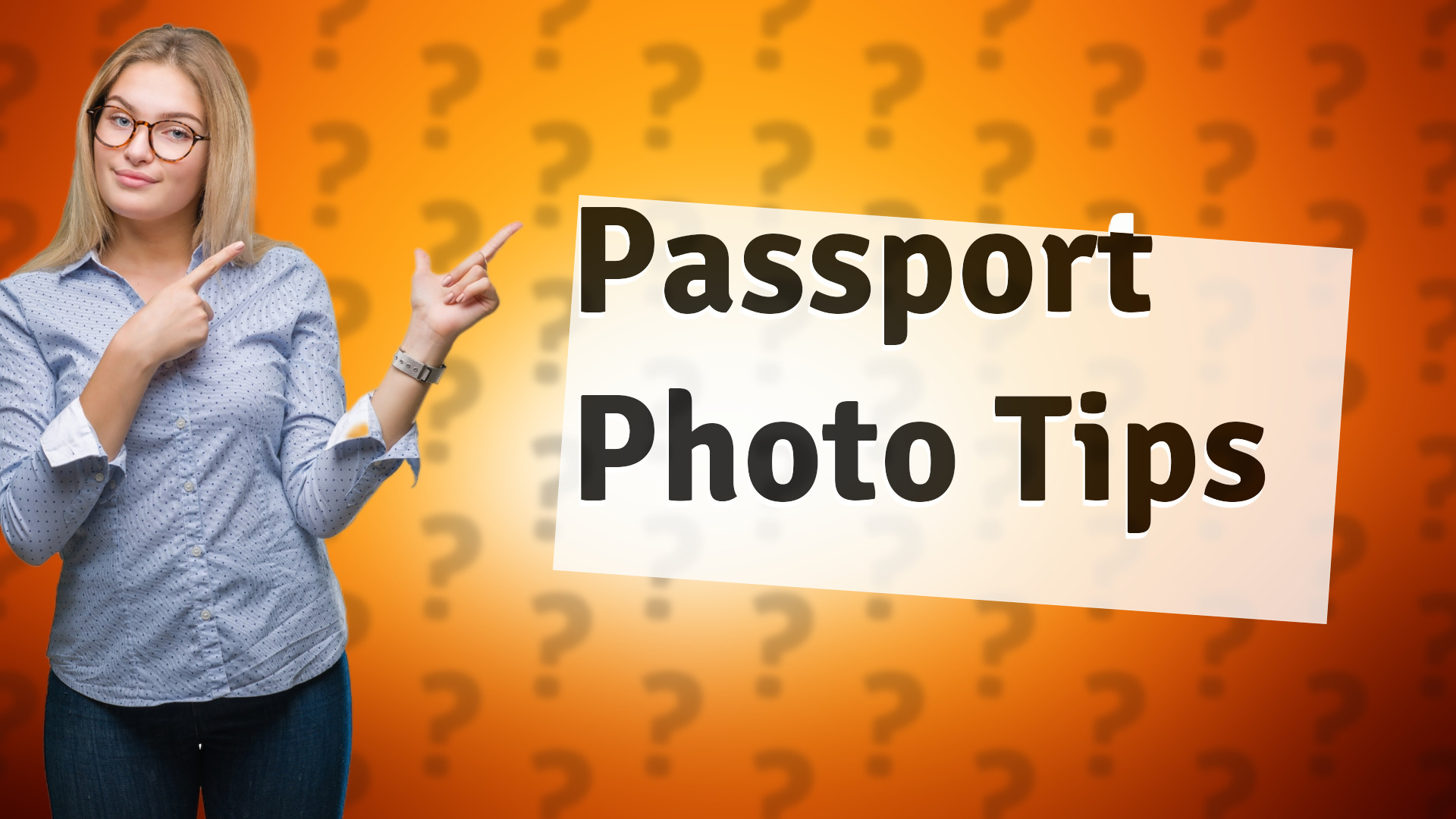 Passport Photo Tips