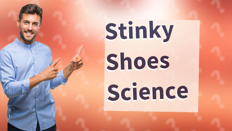 Stinky Shoes Science