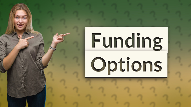Funding Options