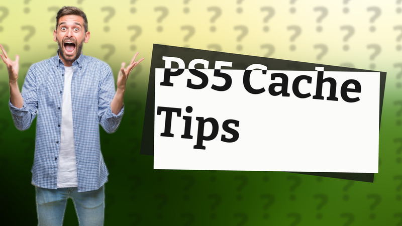 PS5 Cache Tips
