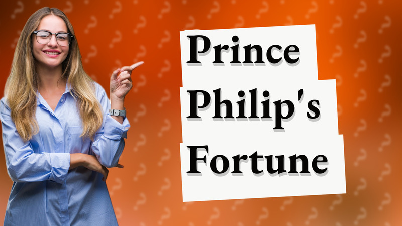 Prince Philip's Fortune