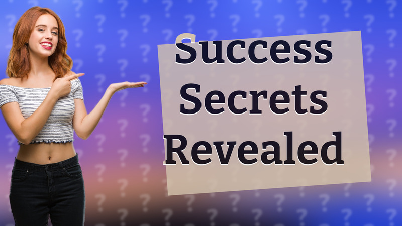 Success Secrets Revealed