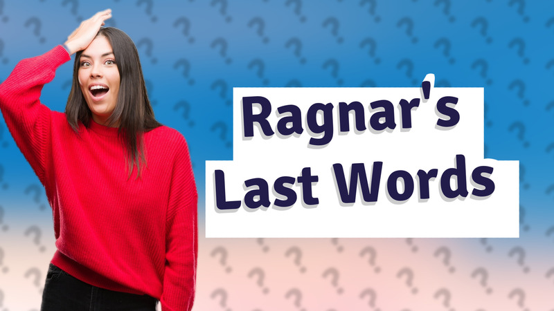 Ragnar's Last Words