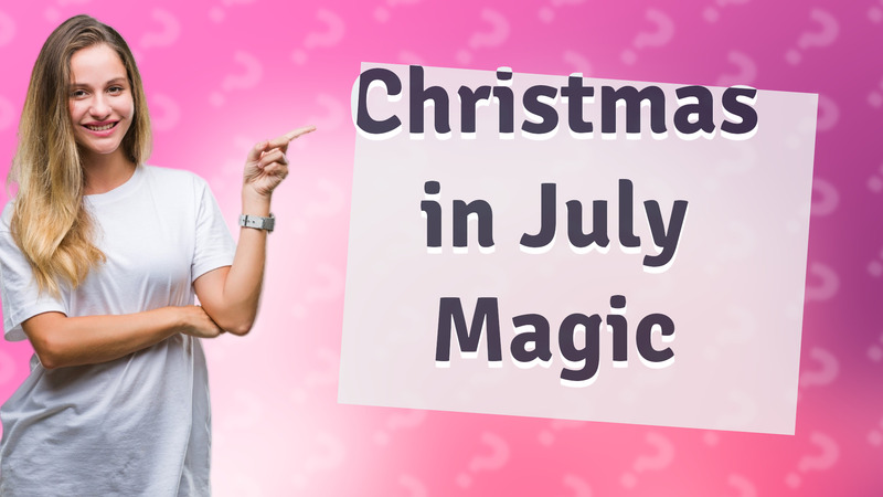 Christmas in July Magic