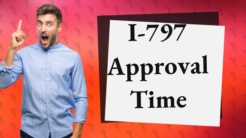 I-797 Approval Time