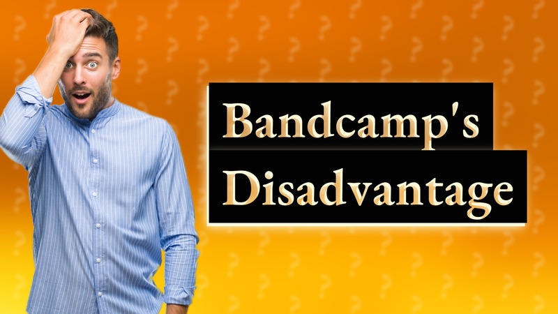 Bandcamp's Disadvantage