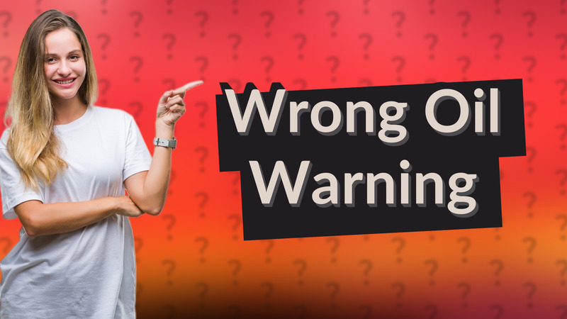 Wrong Oil Warning