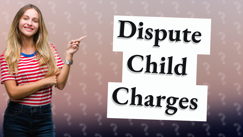 Dispute Child Charges