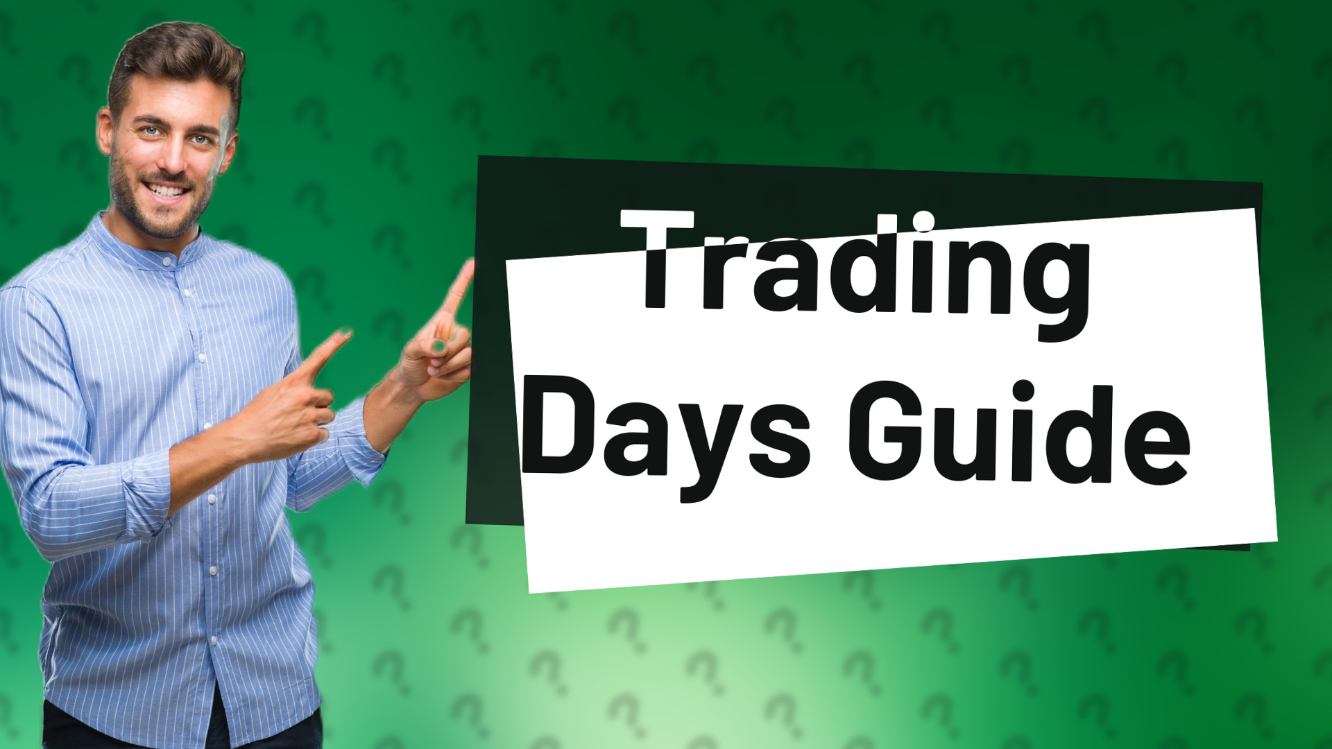 Trading Days Guide