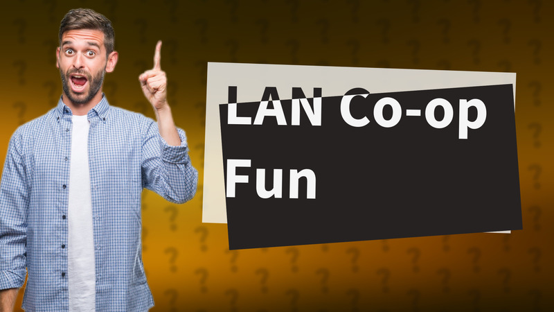 LAN Co-op Fun