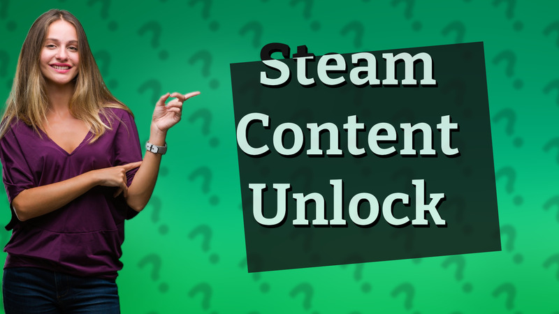 Steam Content Unlock