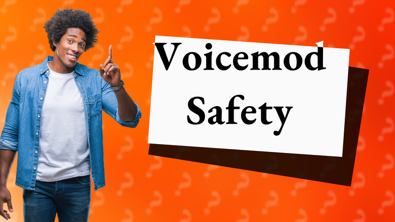 Voicemod Safety