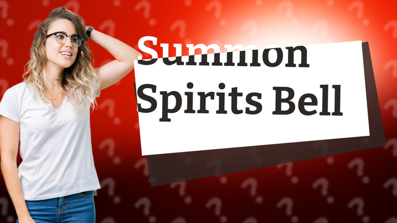 Summon Spirits Bell