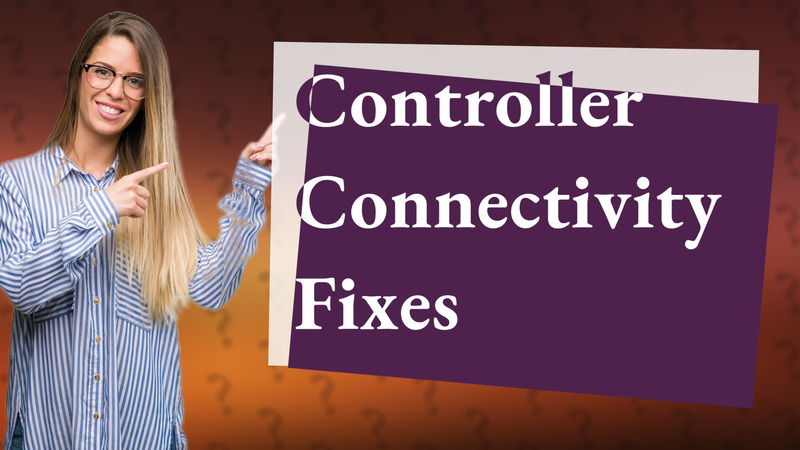 Controller Connectivity Fixes
