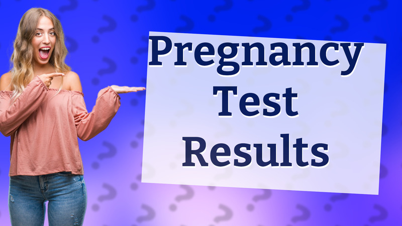 Pregnancy Test Results