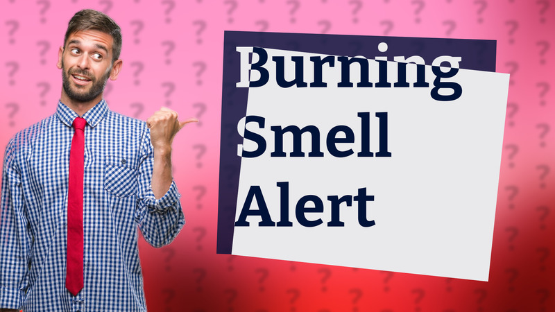 Burning Smell Alert