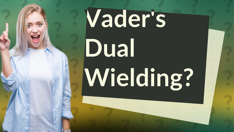 Vader's Dual Wielding?
