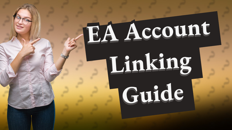 EA Account Linking Guide